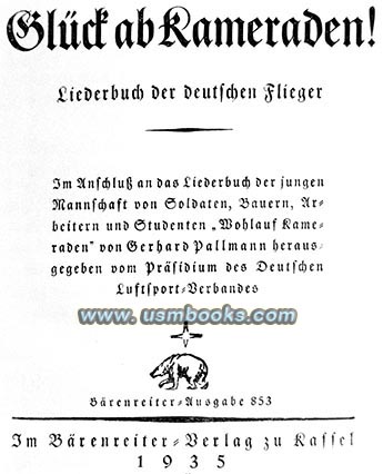 Glück ab Kameraden! Liederbuch der deutschen Flieger